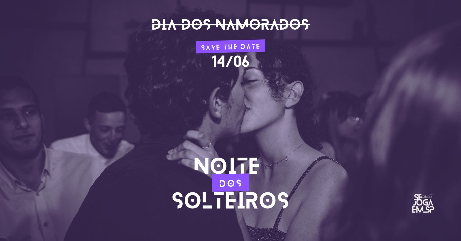 Se Joga na Vila Madalena |noite dos Solteiros (cópia)