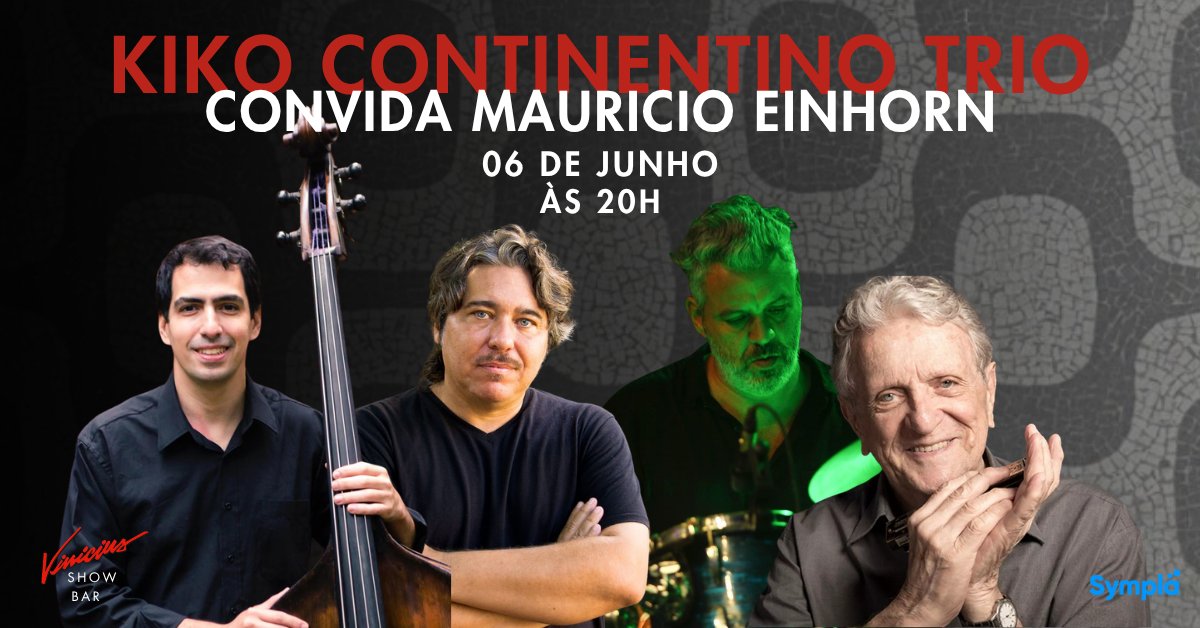 Kiko Continentino Trio convida Maurício Einhorn