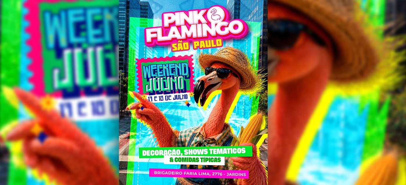 Pink Flamingo São Paulo | Weekend Julino| Sábado 18 de Julho 22h