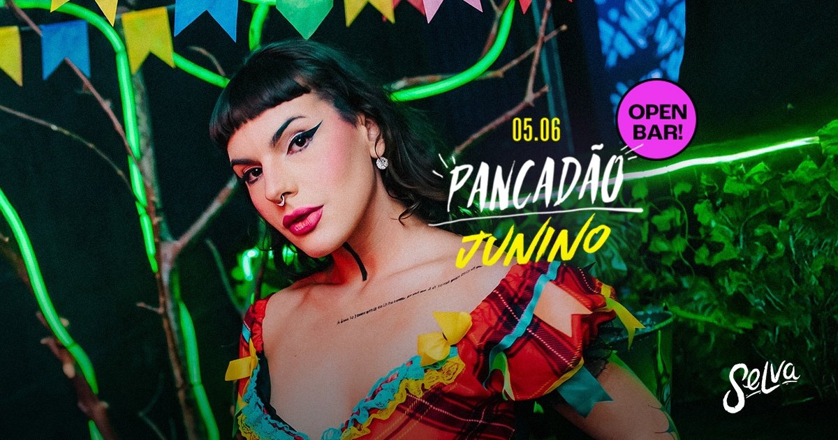 Pancadão Junino na Selva| Open Bar | Funk 150bpm, Proibidão e Pop! | (Sexta | 05.06)