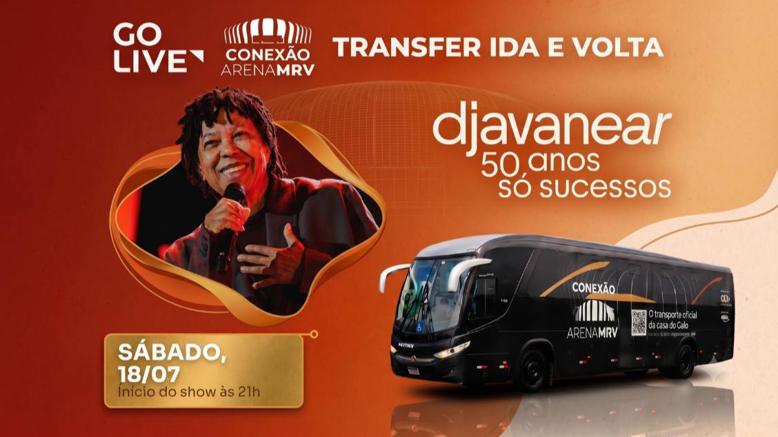 Transfer | Djavan 18/07 | Conexão Arena Mrv
