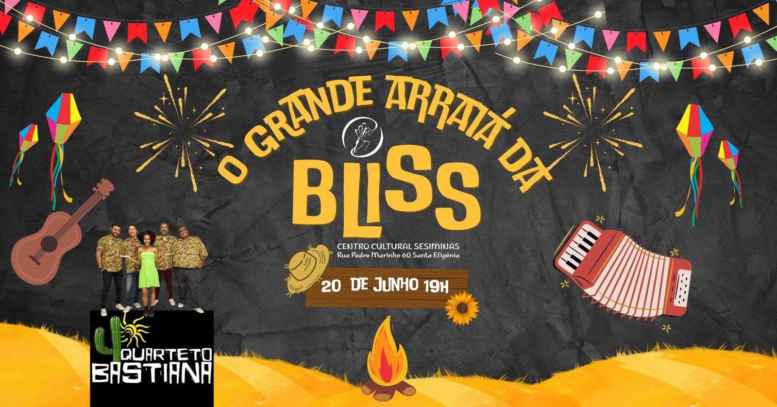O Grande Arraiá da Bliss com Quarteto Bastiana