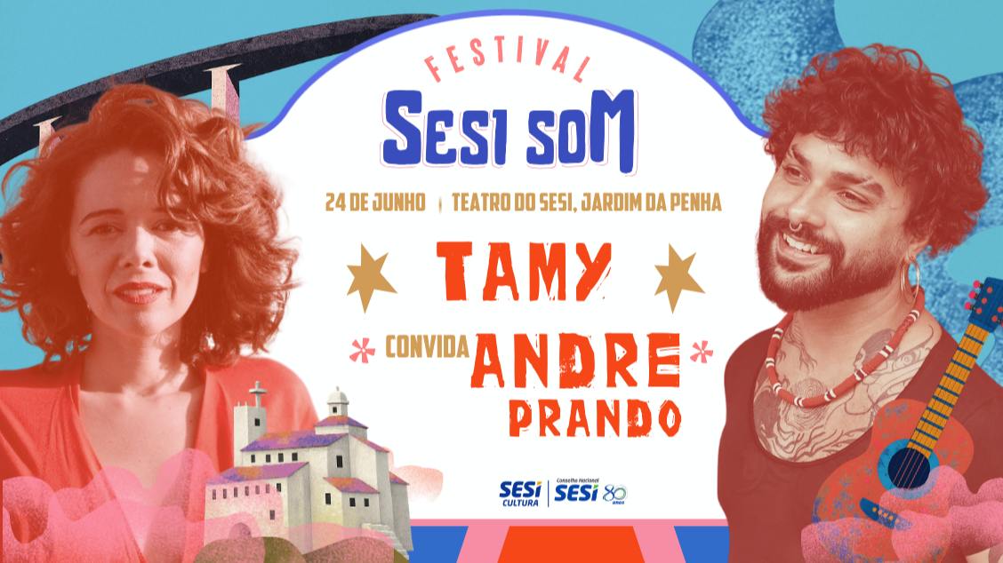Festival SESI SOM Tamy convida André Prando