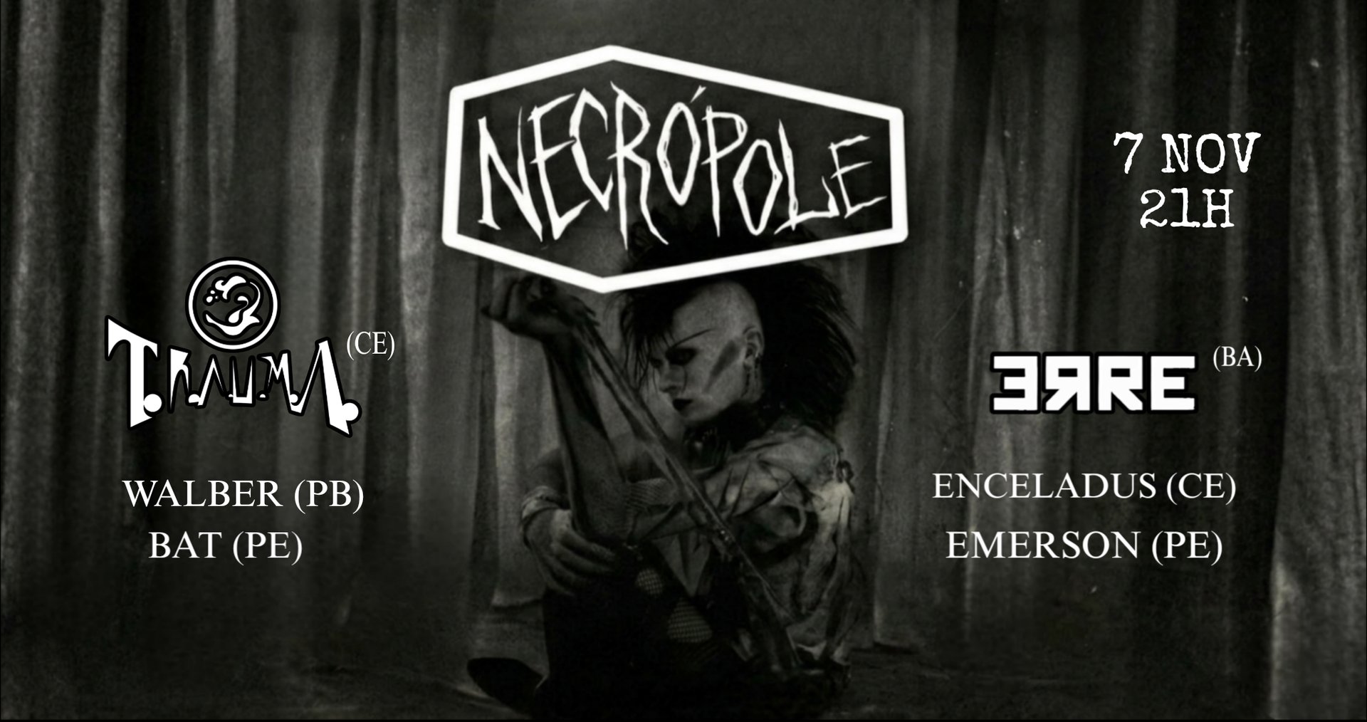 Necrópole T.r.a.u.m.a (ce), Erre (ba) e +