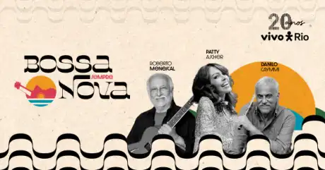 Bossa Sempre Nova com Roberto Menescal, Patty Ascher e Danilo Caymmi